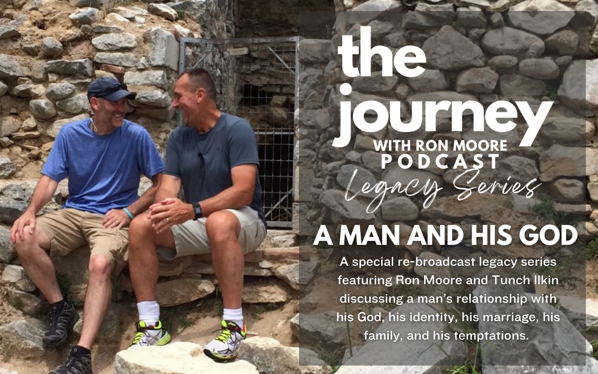 Episode 38 A Man and His God - The Journey with Ron Moore